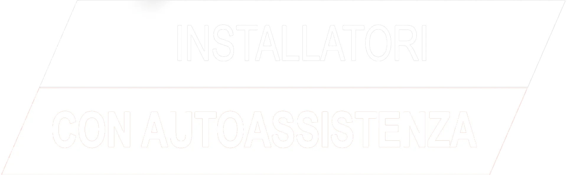 Installatori con autoassistenza